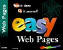 Easy Web Pages: See It Done, Do It Yourself.